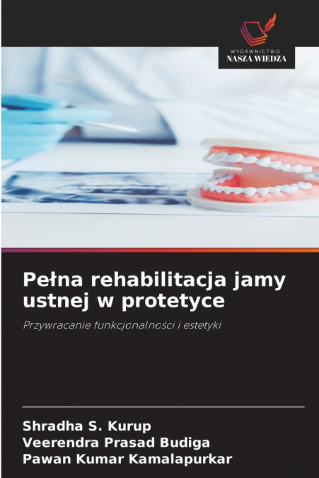 Pełna rehabilitacja jamy ustnej w protetyce