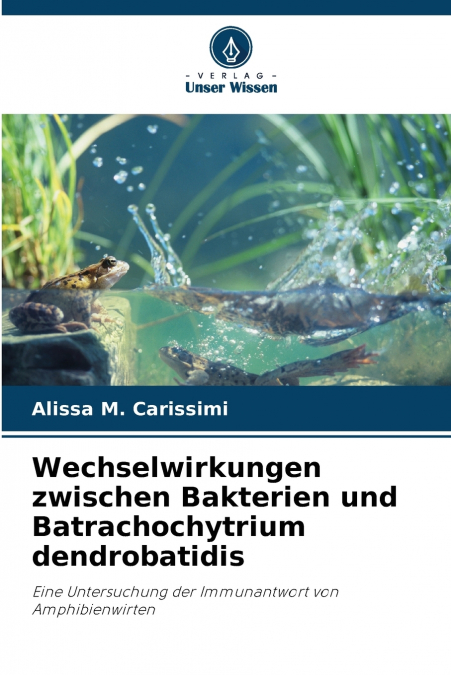 Wechselwirkungen zwischen Bakterien und Batrachochytrium dendrobatidis