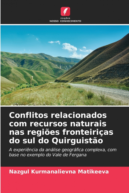 Conflitos relacionados com recursos naturais nas regiões fronteiriças do sul do Quirguistão