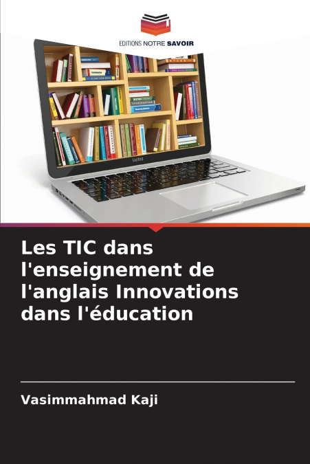 Les TIC dans l’enseignement de l’anglais Innovations dans l’éducation