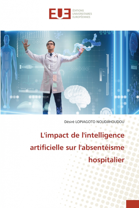 L’impact de l’intelligence artificielle sur l’absentéisme hospitalier