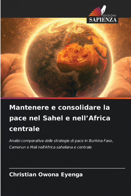 Mantenere e consolidare la pace nel Sahel e nell’Africa centrale