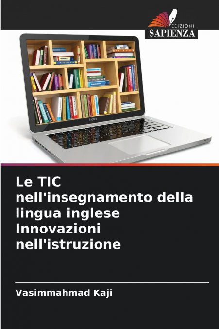 Le TIC nell’insegnamento della lingua inglese Innovazioni nell’istruzione