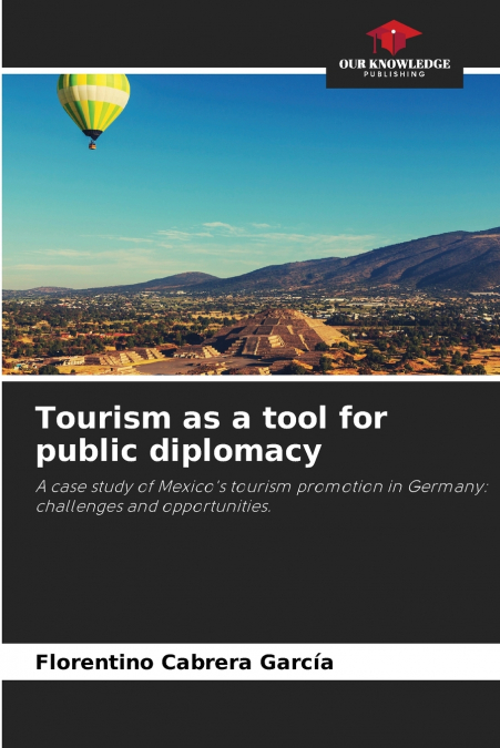 Tourism as a tool for public diplomacy