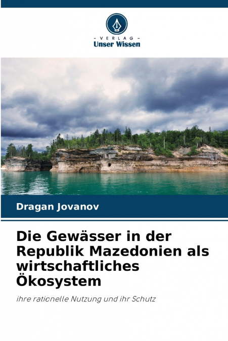 Die Gewässer in der Republik Mazedonien als wirtschaftliches Ökosystem