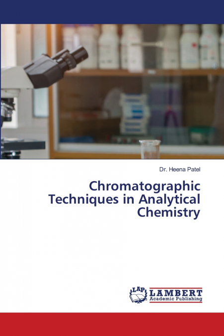 Chromatographic Techniques in Analytical Chemistry