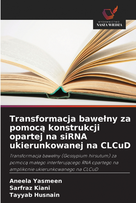 Transformacja bawełny za pomocą konstrukcji opartej na siRNA ukierunkowanej na CLCuD