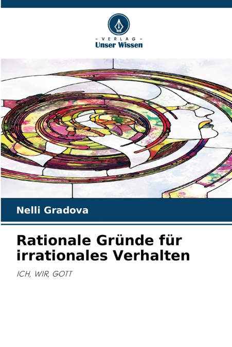 Rationale Gründe für irrationales Verhalten