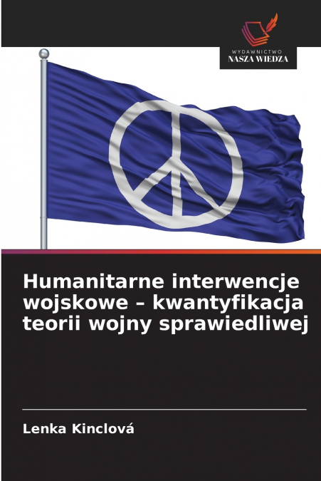 Humanitarne interwencje wojskowe - kwantyfikacja teorii wojny sprawiedliwej