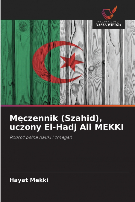 Męczennik (Szahid), uczony El-Hadj Ali MEKKI