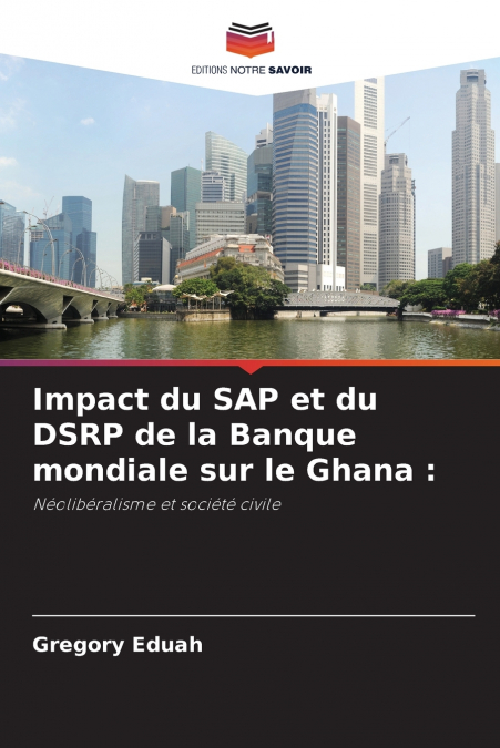 Impact du SAP et du DSRP de la Banque mondiale sur le Ghana