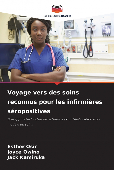Voyage vers des soins reconnus pour les infirmières séropositives