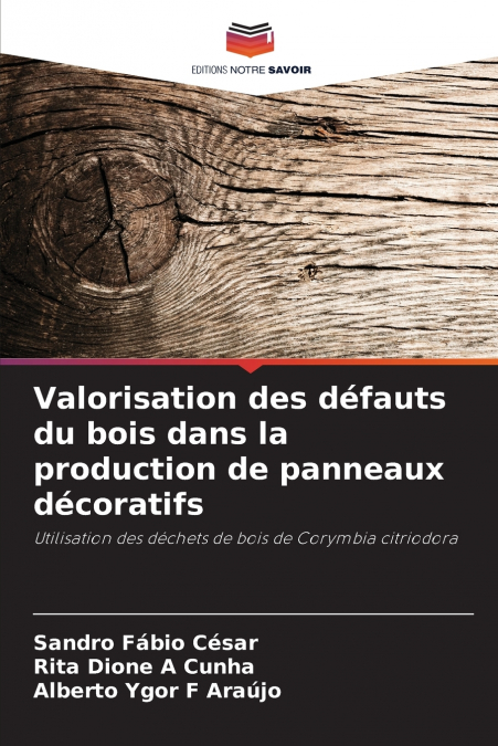 Valorisation des défauts du bois dans la production de panneaux décoratifs