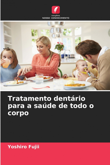 Tratamento dentário para a saúde de todo o corpo