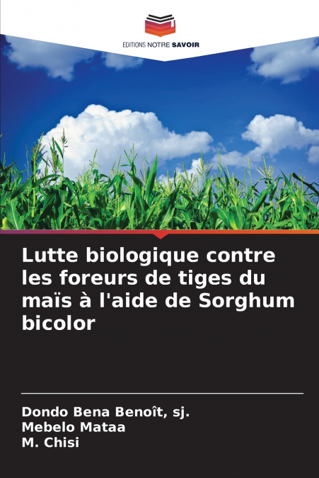 Lutte biologique contre les foreurs de tiges du maïs à l’aide de Sorghum bicolor