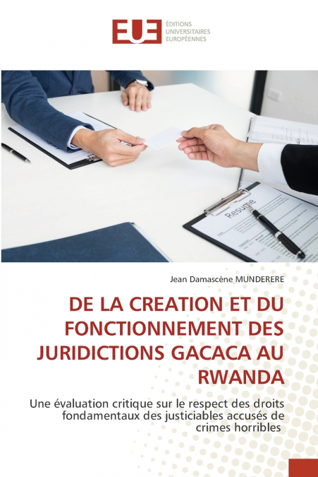 DE LA CREATION ET DU FONCTIONNEMENT DES JURIDICTIONS GACACA AU RWANDA