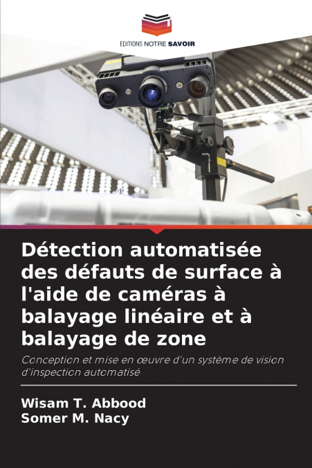 Détection automatisée des défauts de surface à l’aide de caméras à balayage linéaire et à balayage de zone