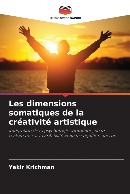 Les dimensions somatiques de la créativité artistique