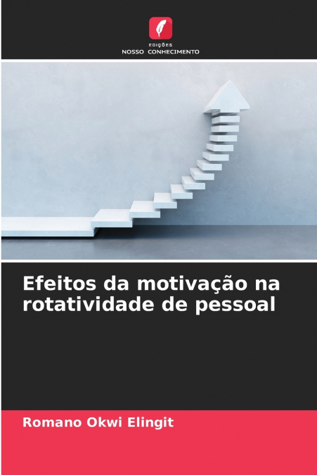 Efeitos da motivação na rotatividade de pessoal