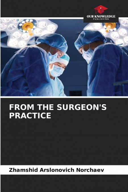 FROM THE SURGEON’S PRACTICE