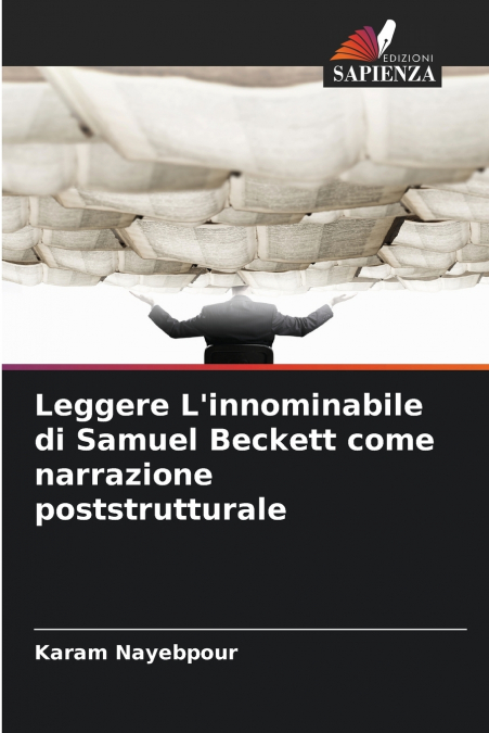 Leggere L’innominabile di Samuel Beckett come narrazione poststrutturale