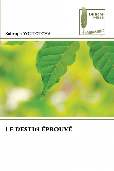 Le destin éprouvé