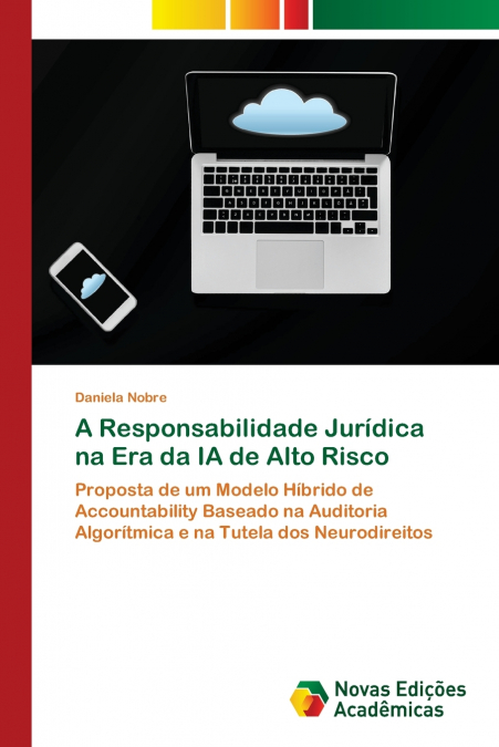 A Responsabilidade Jurídica na Era da IA de Alto Risco