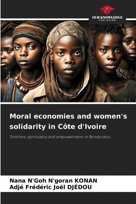 Moral economies and women’s solidarity in Côte d’Ivoire