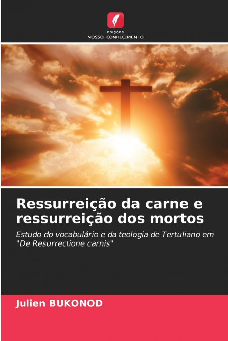 Ressurreição da carne e ressurreição dos mortos