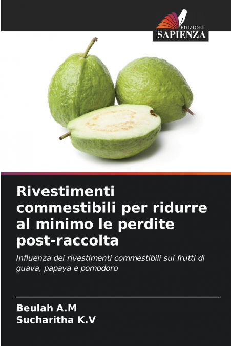 Rivestimenti commestibili per ridurre al minimo le perdite post-raccolta