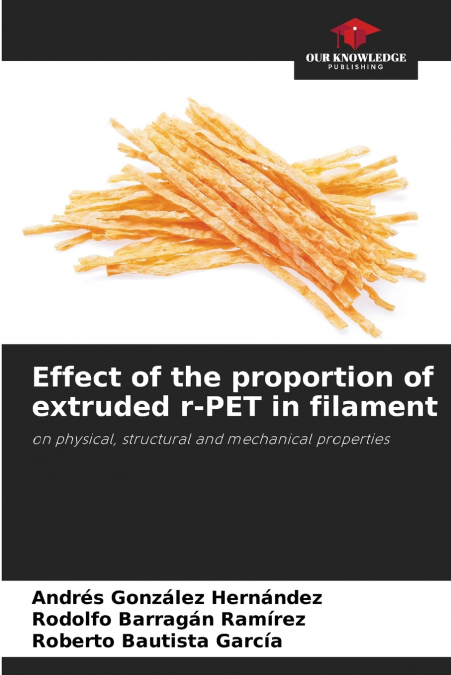 Effect of the proportion of extruded r-PET in filament