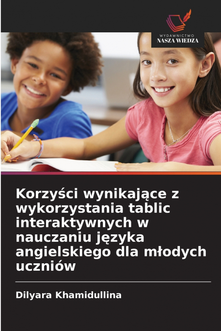 Korzyści wynikające z wykorzystania tablic interaktywnych w nauczaniu języka angielskiego dla młodych uczniów