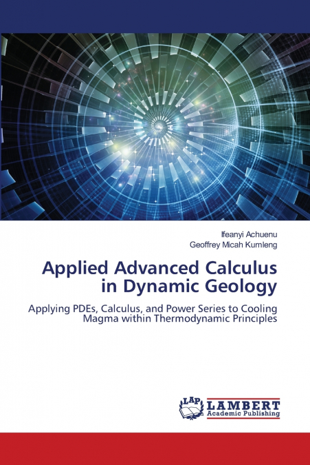 Applied Advanced Calculus in Dynamic Geology