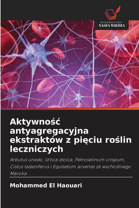 Aktywność antyagregacyjna ekstraktów z pięciu roślin leczniczych