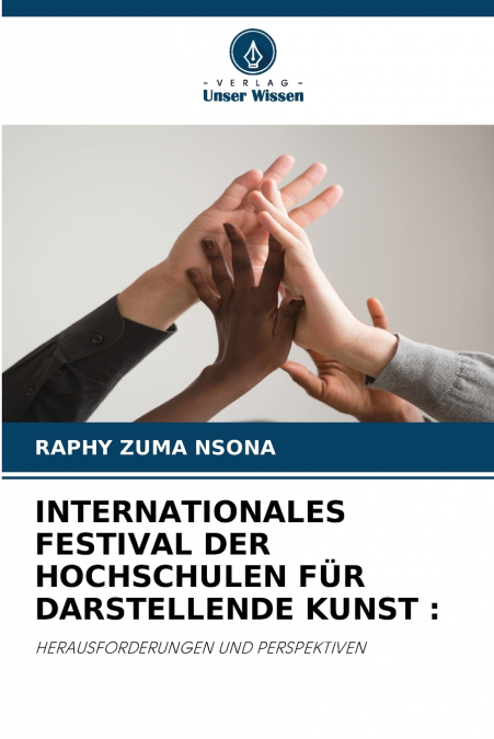 INTERNATIONALES FESTIVAL DER HOCHSCHULEN FÜR DARSTELLENDE KUNST