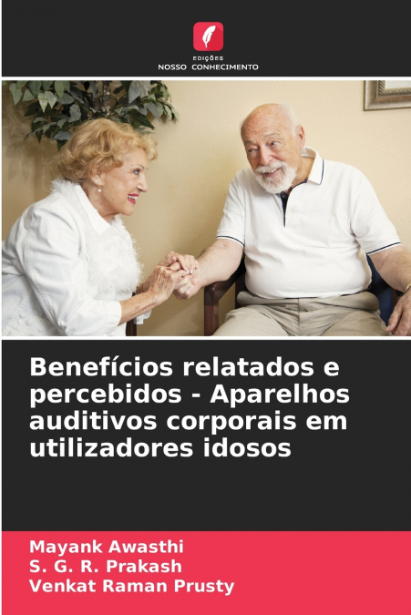 Benefícios relatados e percebidos - Aparelhos auditivos corporais em utilizadores idosos