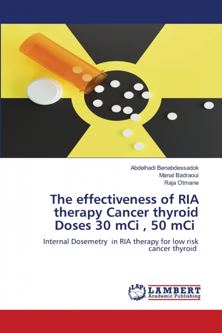 The effectiveness of RIA therapy Cancer thyroid Doses 30 mCi , 50 mCi
