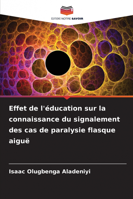Effet de l’éducation sur la connaissance du signalement des cas de paralysie flasque aiguë