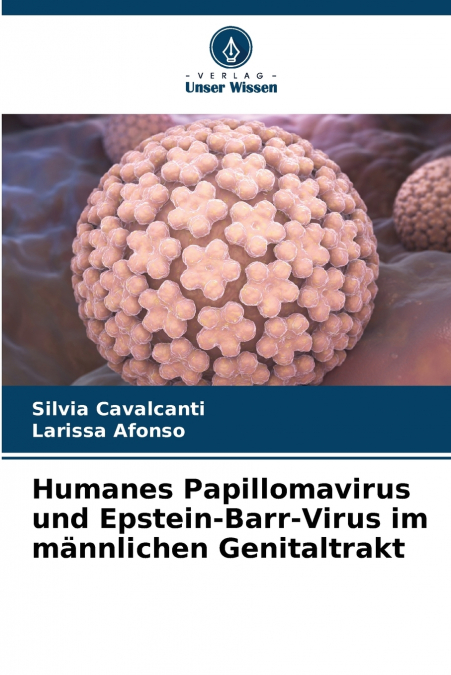 Humanes Papillomavirus und Epstein-Barr-Virus im männlichen Genitaltrakt