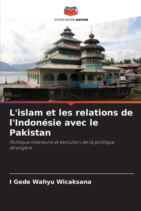 L’islam et les relations de l’Indonésie avec le Pakistan