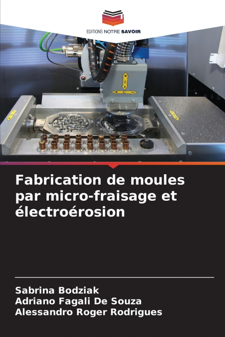 Fabrication de moules par micro-fraisage et électroérosion