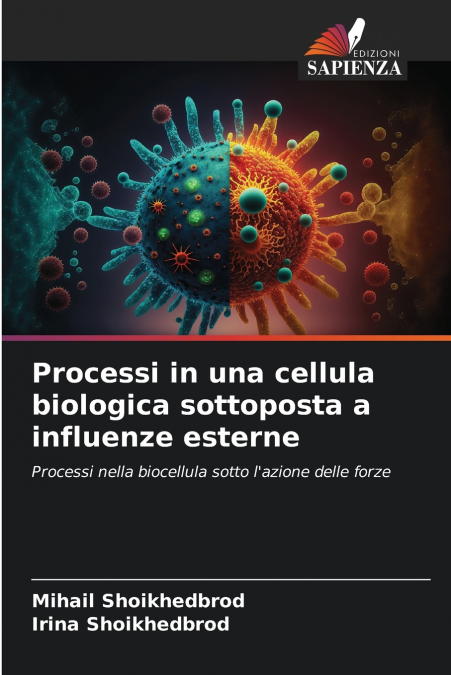 Processi in una cellula biologica sottoposta a influenze esterne
