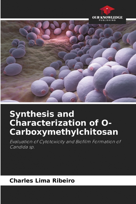 Synthesis and Characterization of O-Carboxymethylchitosan