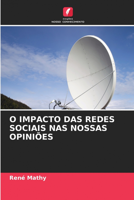O IMPACTO DAS REDES SOCIAIS NAS NOSSAS OPINIÕES