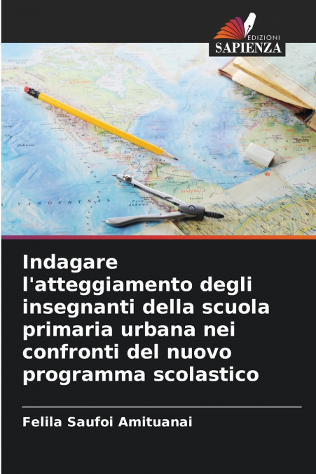 Indagare l’atteggiamento degli insegnanti della scuola primaria urbana nei confronti del nuovo programma scolastico