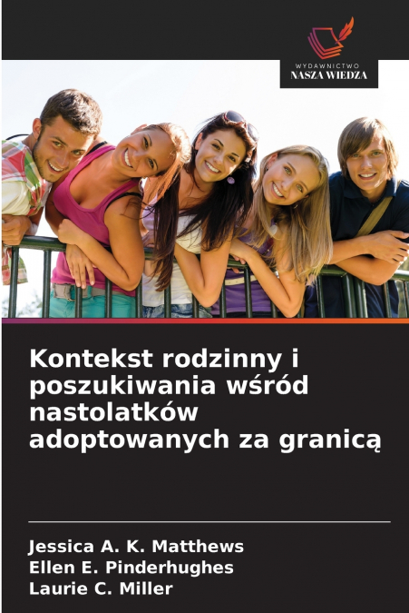 Kontekst rodzinny i poszukiwania wśród nastolatków adoptowanych za granicą
