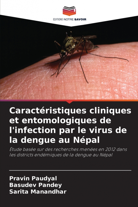 Caractéristiques cliniques et entomologiques de l’infection par le virus de la dengue au Népal