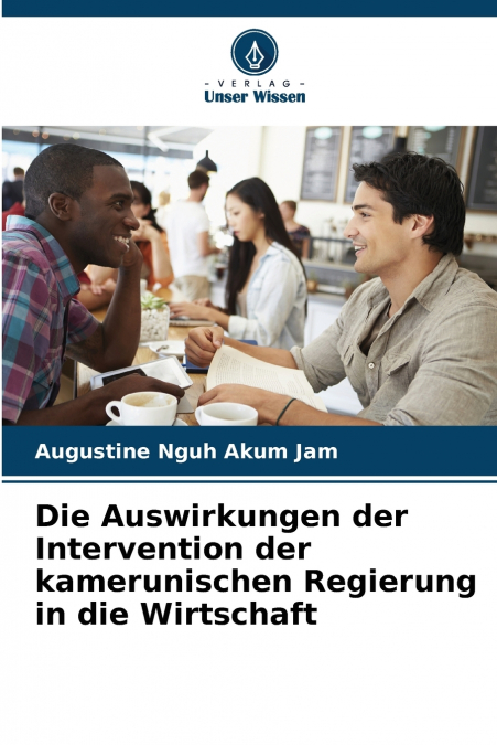 Die Auswirkungen der Intervention der kamerunischen Regierung in die Wirtschaft