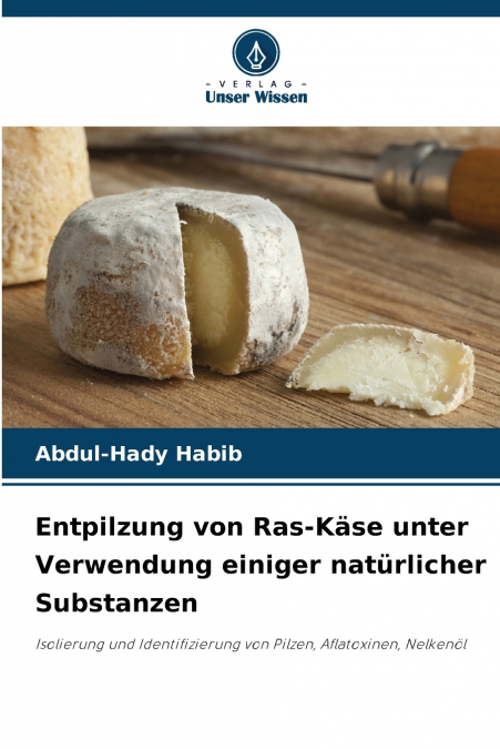 Entpilzung von Ras-Käse unter Verwendung einiger natürlicher Substanzen