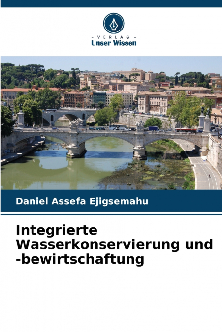 Integrierte Wasserkonservierung und -bewirtschaftung